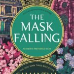 The Mask Falling  By Samantha Shannonv