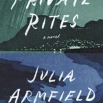 Private Rites By Julia Armfield