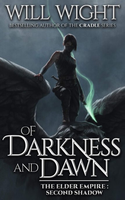 Of Darkness and Dawn By Will Wight