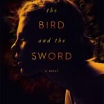 The Bird and the Sword By Amy Harmon