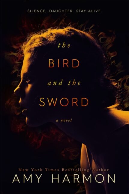 The Bird and the Sword By Amy Harmon