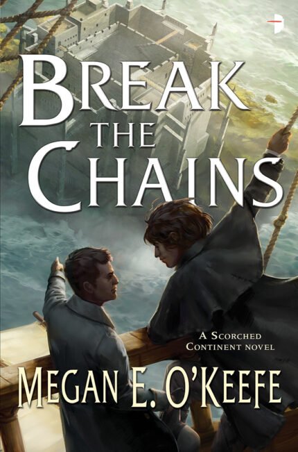 Break the Chains  By Megan E. O'Keefe