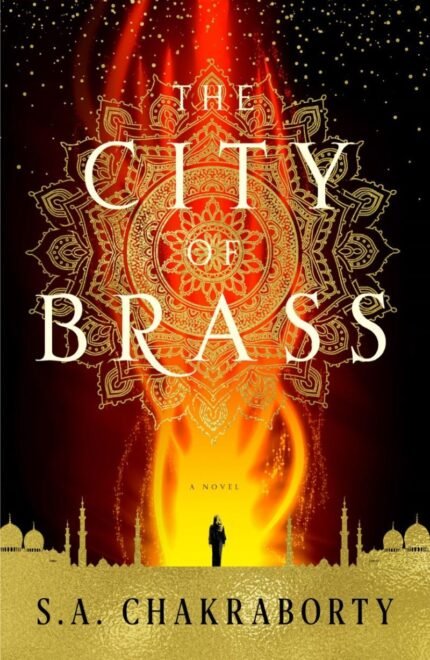 The City of Brass  By S.A. Chakraborty