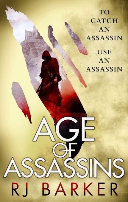 Age of Assassins By R.J. Barker