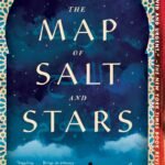 The Map of Salt and Stars  By Zeyn Joukhadar