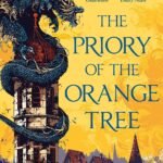 The Priory of the Orange Tree  By Samantha Shannon