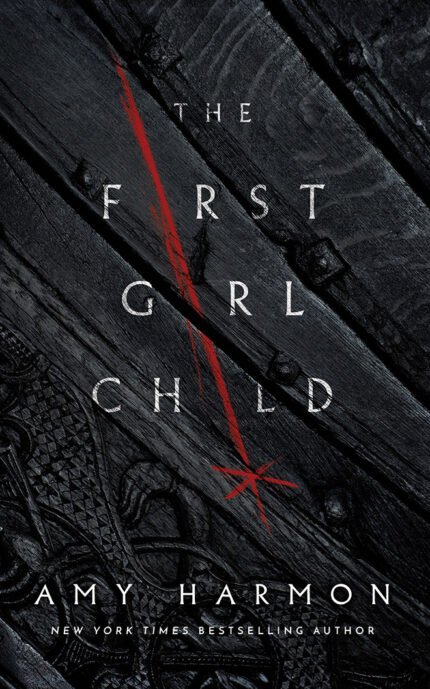 The First Girl Child By Amy Harmon