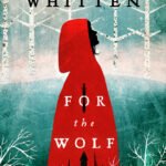 For the Wolf By Hannah F. Whitten
