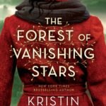 The Forest of Vanishing Stars By Kristin Harmel