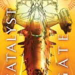 Catalyst Gate By Megan E. O'Keefe