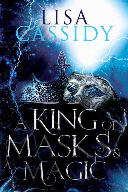 A King of Masks and Magic By Lisa Cassidy