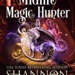 Midlife Magic Hunter  By Shannon Mayer