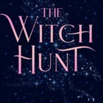The Witch Hunt  By Sasha Peyton Smith