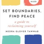 Set Boundaries, Find Peace By Nedra Glover Tawwab