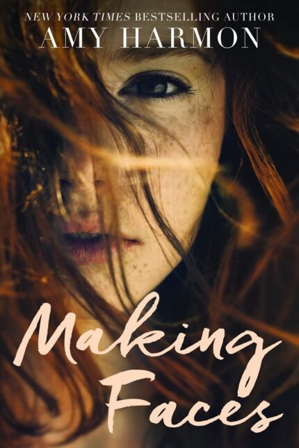 Making Faces  By Amy Harmon
