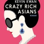 Crazy Rich Asians By Kevin Kwan