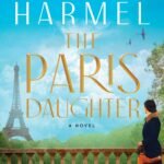 The Paris Daughter By Kristin Harmel