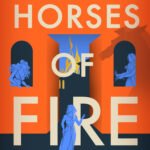 Horses of Fire  By A.D. Rhine