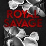 Royal Savage  By Victoria Ashley