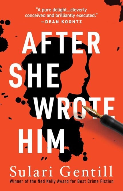 After She Wrote Him  By Sulari Gentill