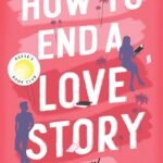 How to End a Love Story  By Yulin Kuang
