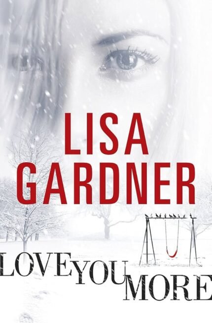 Love You More By Lisa Gardner