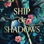 Ship of Shadows  By Tee Harlowe