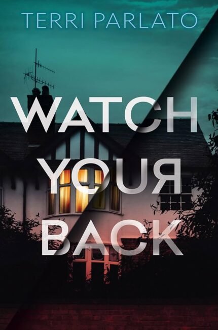 Watch Your Back  By Terri Parlato