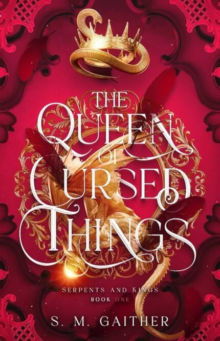 The Queen of Cursed Things By S.M. Gaither