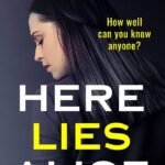 Here Lies Alice By J.A. Baker