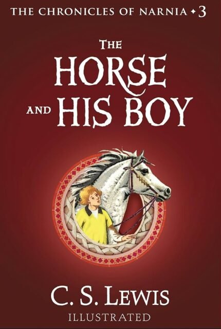 The Horse and His Boy  By C.S. Lewis