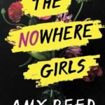 The Nowhere Girls  By Amy Reed