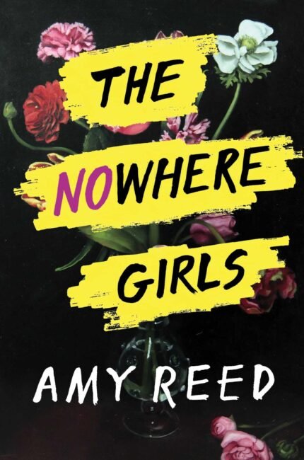 The Nowhere Girls By Amy Reed