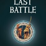 The Last Battle  By C.S. Lewis