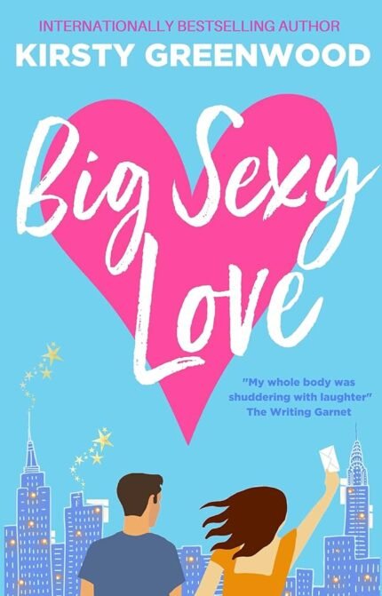 Big Sexy Love By  Kirsty Greenwood