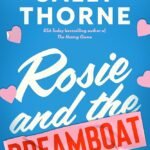 Rosie and the Dreamboat  By Sally Thorne