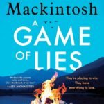 A Game of Lies By Clare Mackintosh