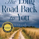 The Long Road Back To You By Buck Turner