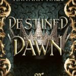 Destined Dawn By Hannah Haze