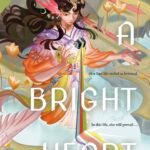 A Bright Heart By Kate Chenli