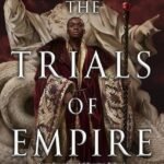 The Trials of Empire By Richard Swan