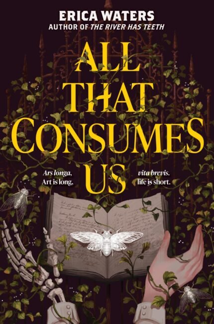 All That Consumes Us By Erica Waters