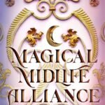 Magical Midlife Alliance By K.F. Breene