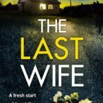 The Last Wife By J.A. Baker
