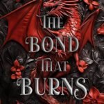 The Bond That Burns By Briar Boleyn