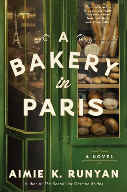 A Bakery in Paris By Aimie K. Runyan