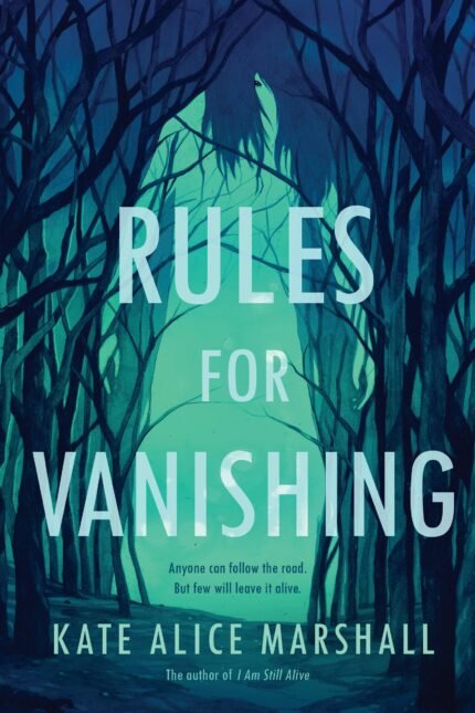 Rules for Vanishing  By Kate Alice Marshall