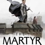 The Martyr By Anthony Ryan