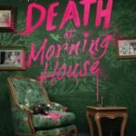 Death at Morning House By Maureen Johnson