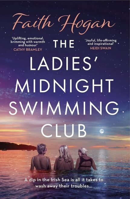 The Ladies' Midnight Swimming Club By Faith Hogan